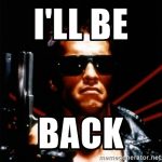 Arnie I'll be back meme